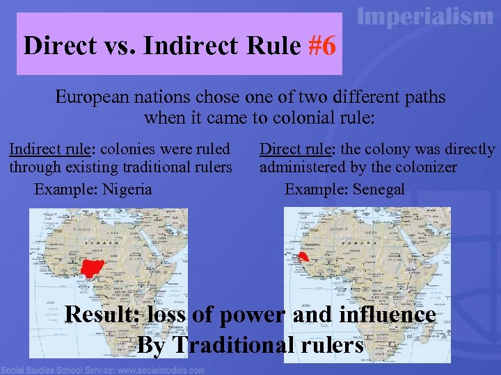 Direct vs. Indirect Rule #6 European nations chose one of two different paths when