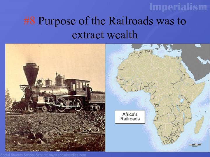 #8 Purpose of the Railroads was to extract wealth 