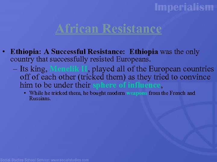 African Resistance • Ethiopia: A Successful Resistance: Ethiopia was the only country that successfully