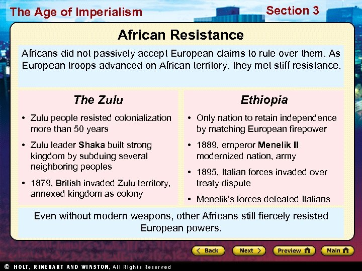 Section 3 The Age of Imperialism African Resistance Africans did not passively accept European
