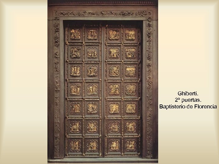 Ghiberti. 2ª puertas. Baptisterio de Florencia 