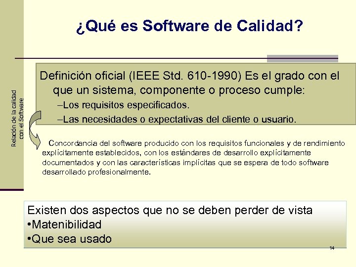 Relación de la calidad con el Software ¿Qué es Software de Calidad? Definición oficial