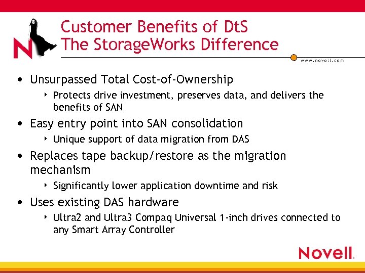 Customer Benefits of Dt. S The Storage. Works Difference • Unsurpassed Total Cost-of-Ownership 4