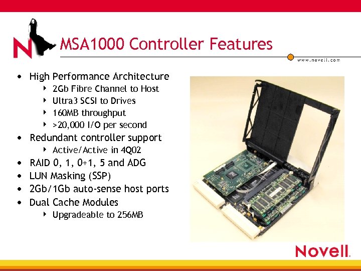 MSA 1000 Controller Features • High Performance Architecture 4 2 Gb Fibre Channel to