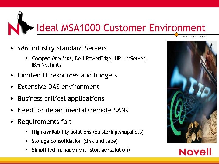 Ideal MSA 1000 Customer Environment • x 86 Industry Standard Servers 4 • •