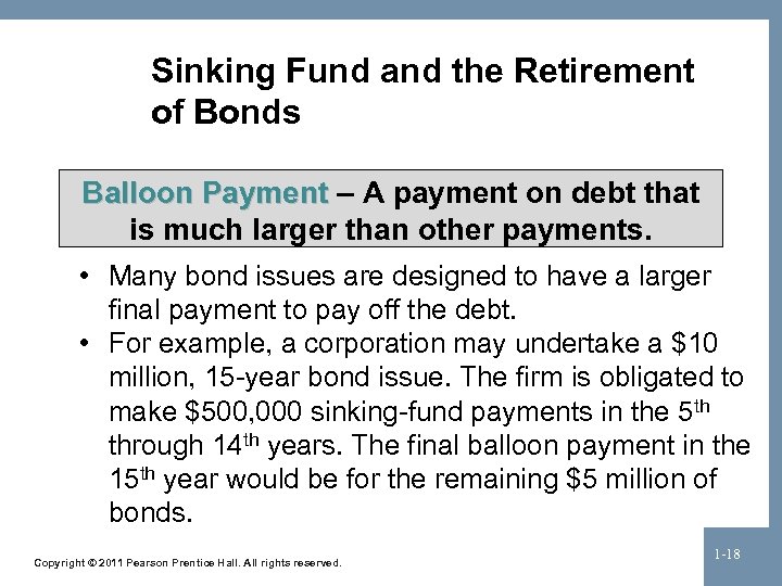 Sinking Fund and the Retirement of Bonds Balloon Payment – A payment on debt