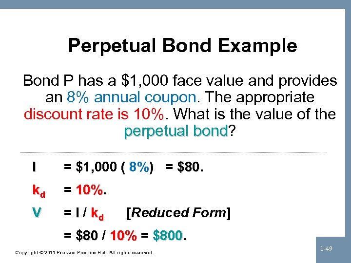 Perpetual Bond Example Bond P has a $1, 000 face value and provides an