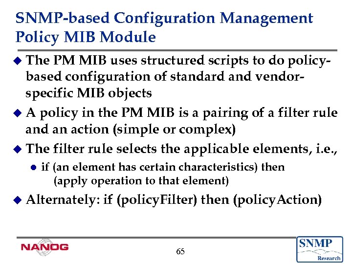 SNMP-based Configuration Management Policy MIB Module u The PM MIB uses structured scripts to