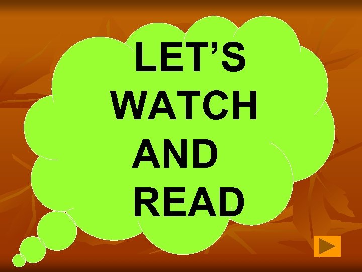 LET’S WATCH AND READ 