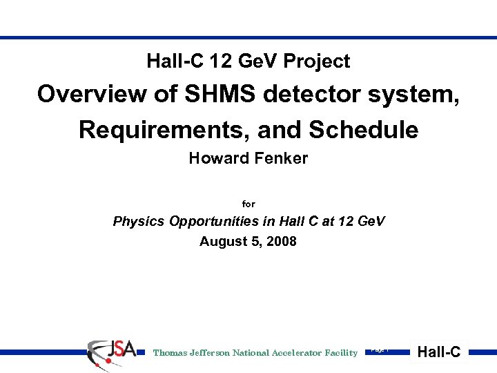 Hall-C 12 Ge. V Project Overview of SHMS detector system, Requirements, and Schedule Howard