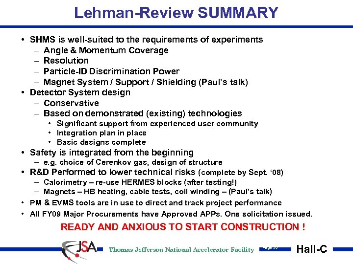 Lehman-Review SUMMARY • SHMS is well-suited to the requirements of experiments – Angle &