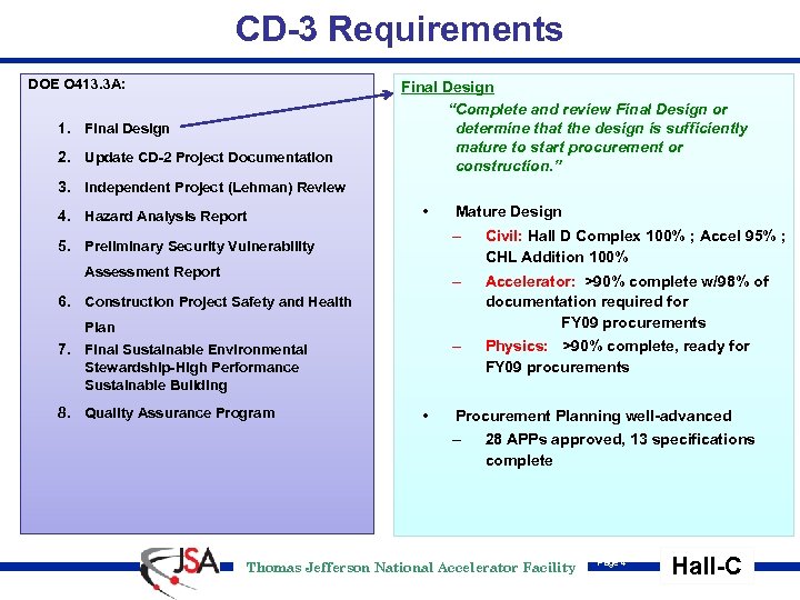 CD-3 Requirements DOE O 413. 3 A: 1. Final Design 2. Update CD-2 Project