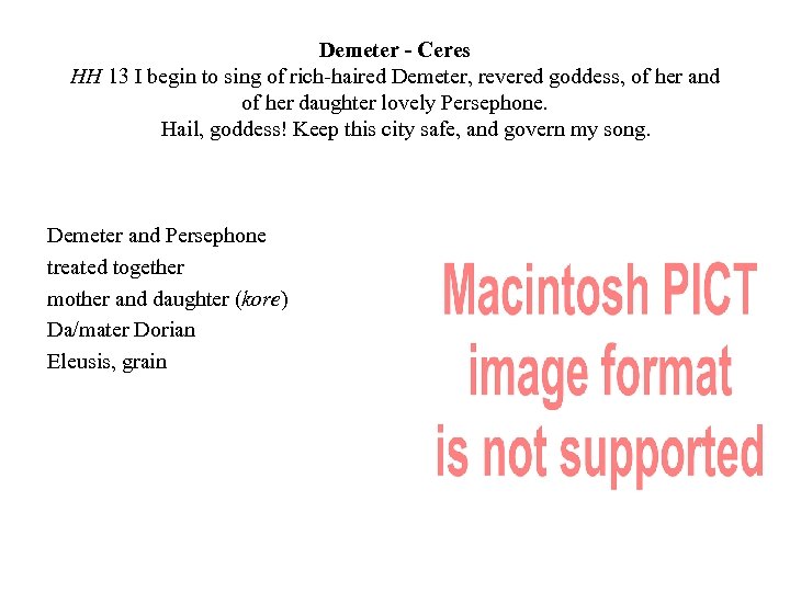 Demeter - Ceres HH 13 I begin to sing of rich-haired Demeter, revered goddess,