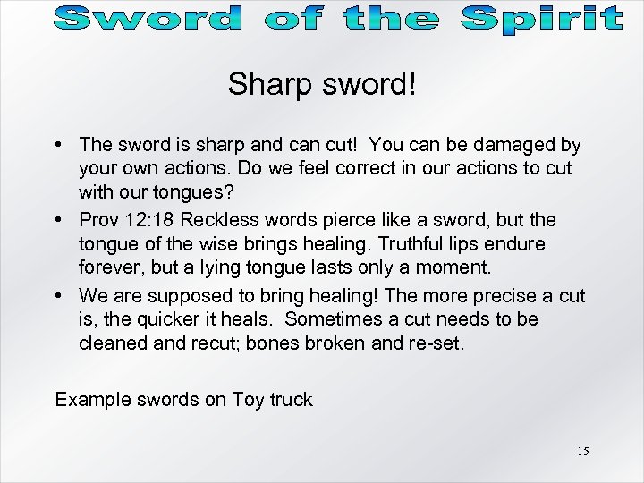Sharp sword! • The sword is sharp and can cut! You can be damaged