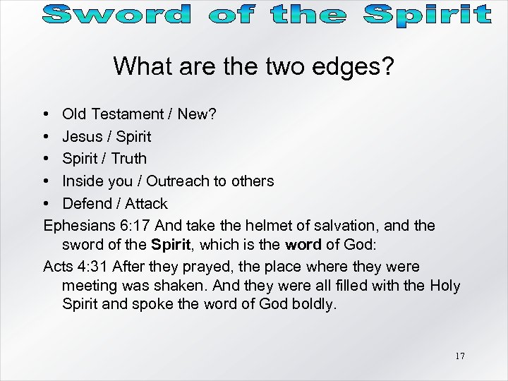 What are the two edges? • Old Testament / New? • Jesus / Spirit