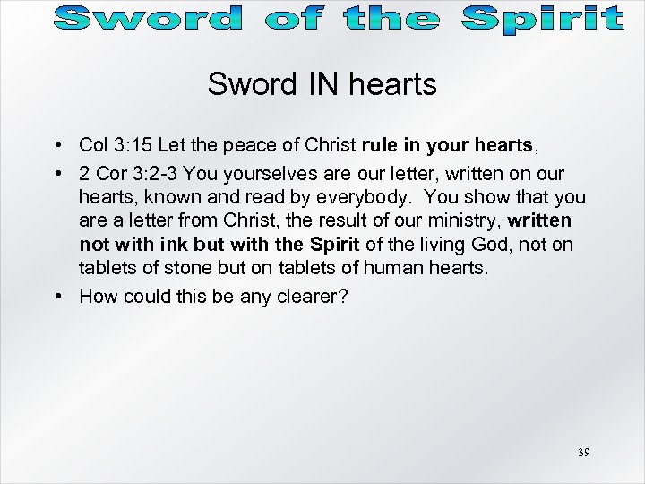 Sword IN hearts • Col 3: 15 Let the peace of Christ rule in