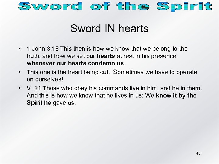 Sword IN hearts • 1 John 3: 18 This then is how we know