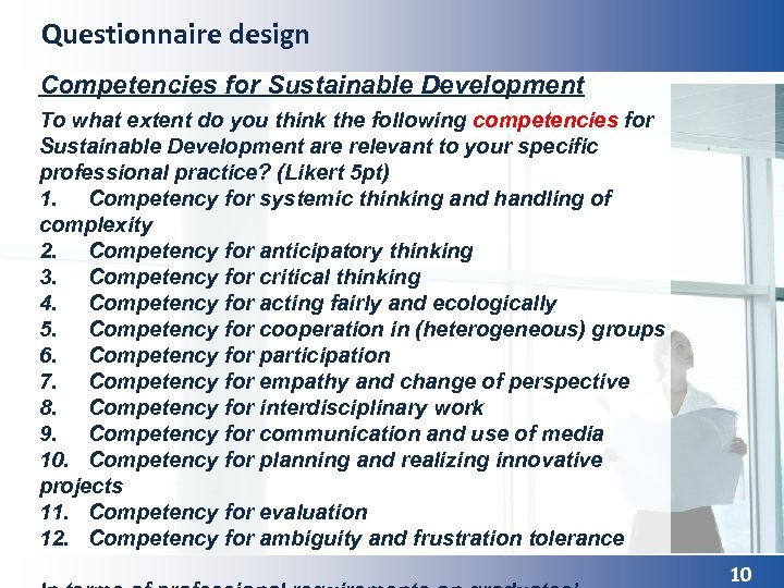 Questionnaire design Competencies for Sustainable Development To what extent do you think the following