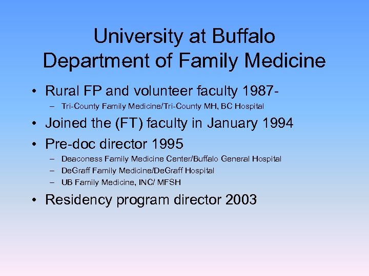 University at Buffalo Department of Family Medicine • Rural FP and volunteer faculty 1987–