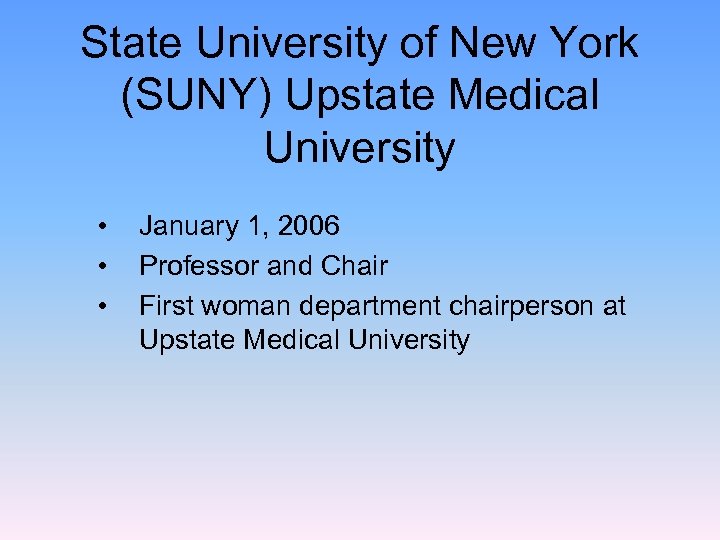 State University of New York (SUNY) Upstate Medical University • • • January 1,