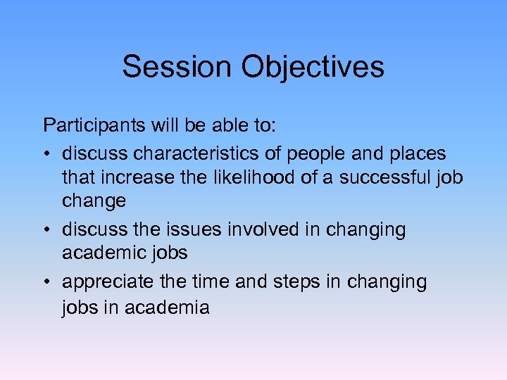 Session Objectives Participants will be able to: • discuss characteristics of people and places