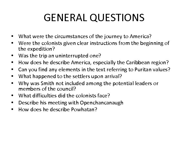 GENERAL QUESTIONS • What were the circumstances of the journey to America? • Were
