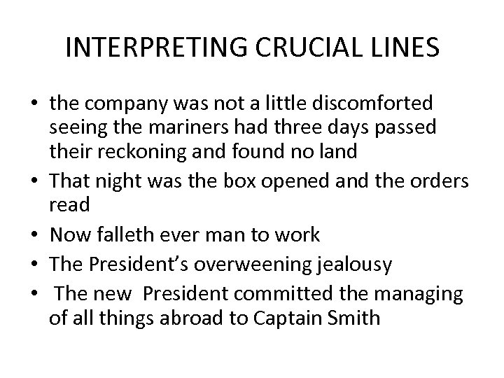 INTERPRETING CRUCIAL LINES • the company was not a little discomforted seeing the mariners