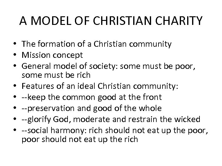 A MODEL OF CHRISTIAN CHARITY • The formation of a Christian community • Mission