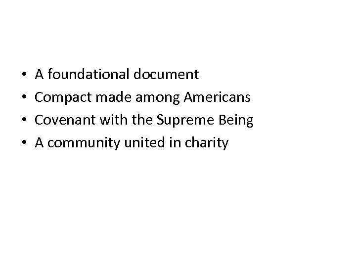  • • A foundational document Compact made among Americans Covenant with the Supreme