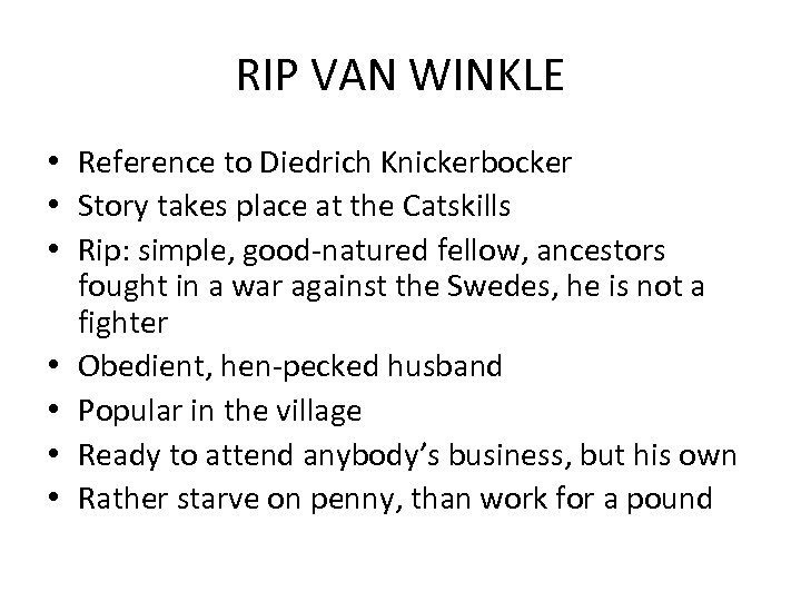 RIP VAN WINKLE • Reference to Diedrich Knickerbocker • Story takes place at the