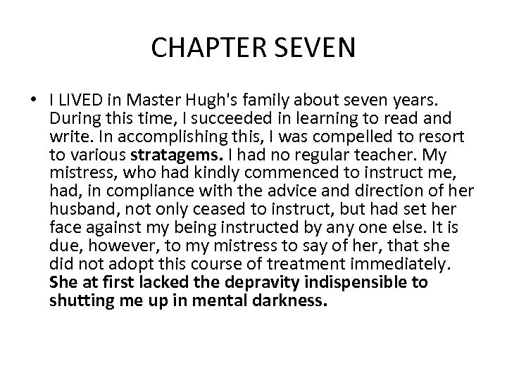 CHAPTER SEVEN • I LIVED in Master Hugh's family about seven years. During this