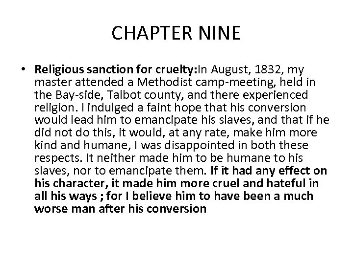 CHAPTER NINE • Religious sanction for cruelty: In August, 1832, my master attended a