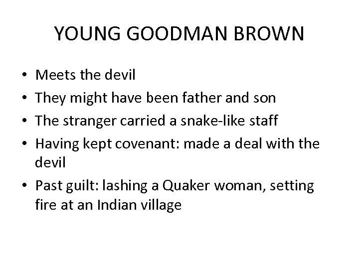 YOUNG GOODMAN BROWN Meets the devil They might have been father and son The