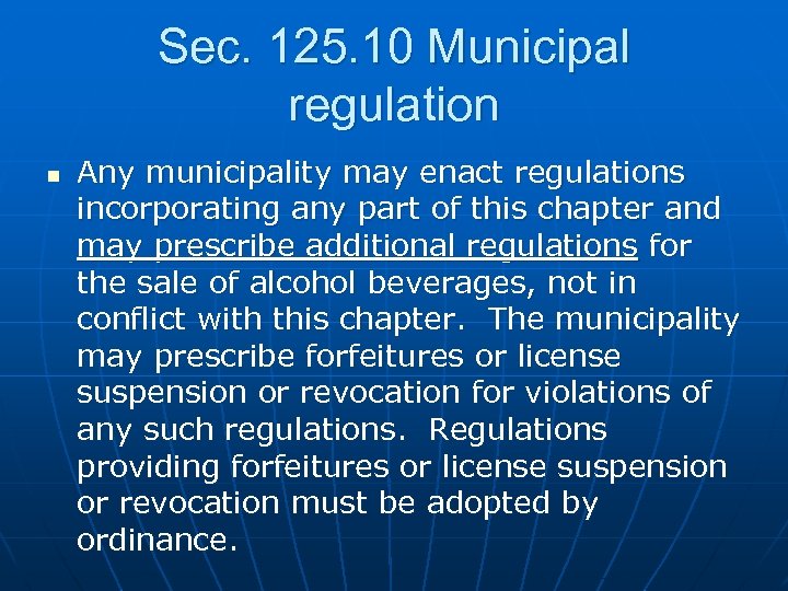 Sec. 125. 10 Municipal regulation n Any municipality may enact regulations incorporating any part