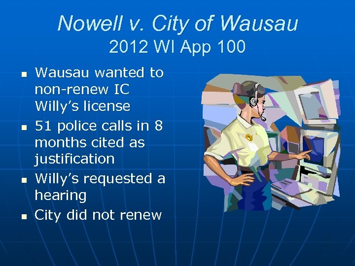 Nowell v. City of Wausau 2012 WI App 100 n n Wausau wanted to