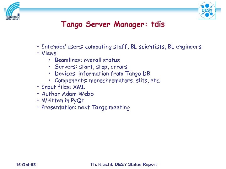 Tango Server Manager: tdis • Intended users: computing staff, BL scientists, BL engineers •