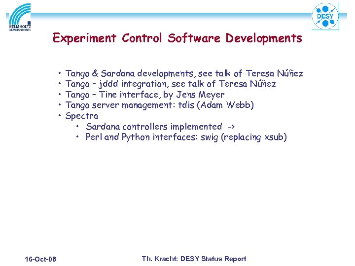 Experiment Control Software Developments • • • 16 -Oct-08 Tango & Sardana developments, see