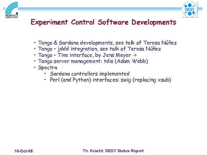 Experiment Control Software Developments • • • 16 -Oct-08 Tango & Sardana developments, see