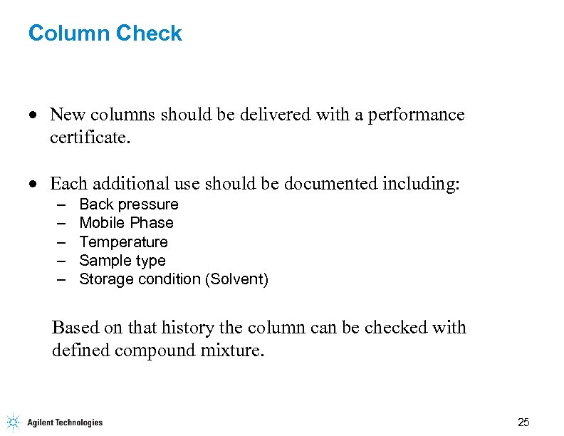 Column Check · New columns should be delivered with a performance certificate. · Each