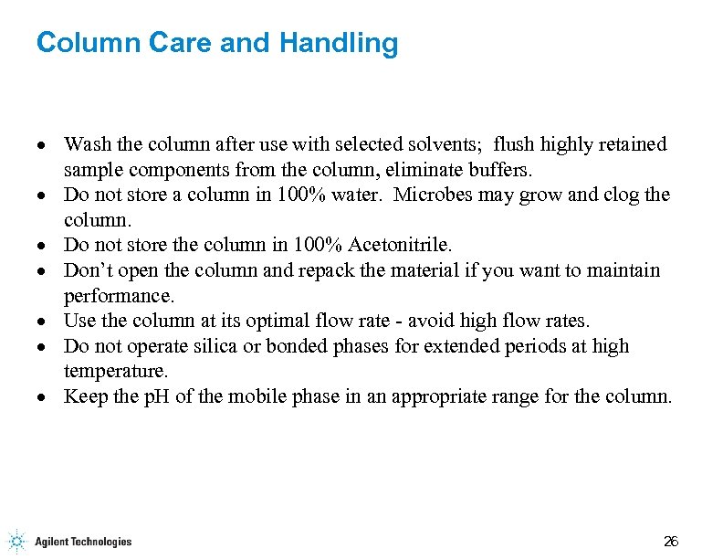 Column Care and Handling · Wash the column after use with selected solvents; flush