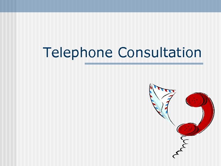 Telephone Consultation 