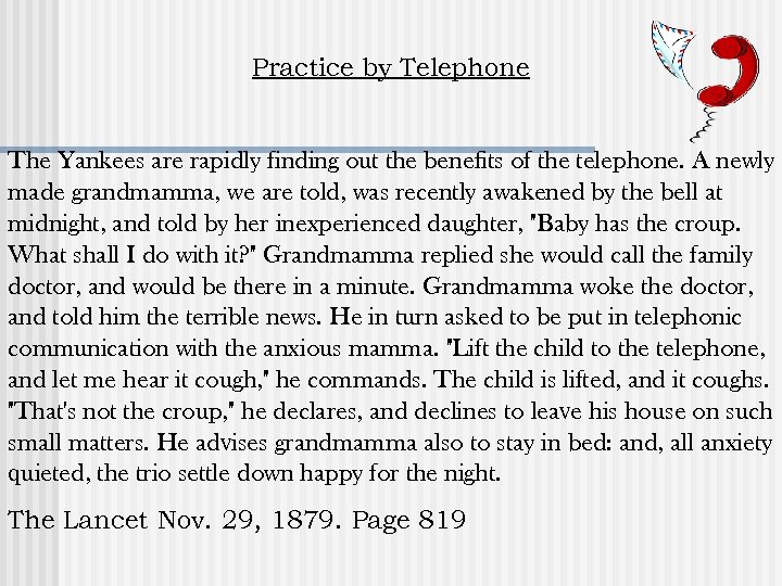 Practice by Telephone The Yankees are rapidly finding out the benefits of the telephone.