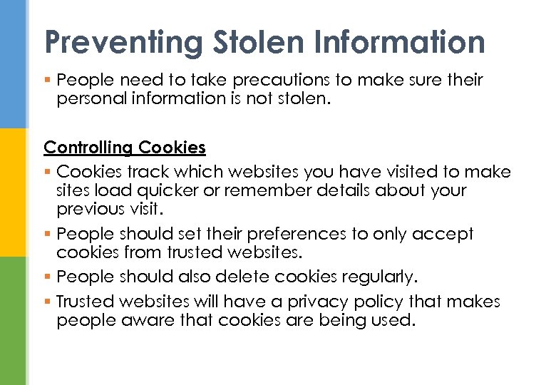 Preventing Stolen Information § People need to take precautions to make sure their personal