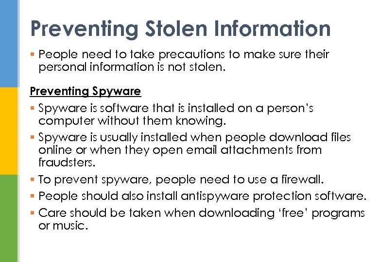 Preventing Stolen Information § People need to take precautions to make sure their personal