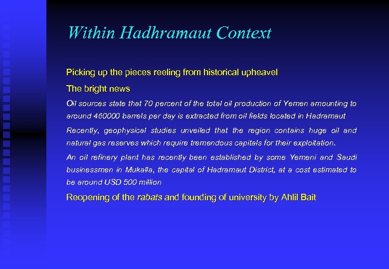 Within Hadhramaut Context Picking up the pieces reeling from historical upheavel The bright news