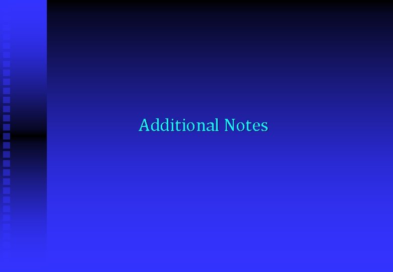Additional Notes 