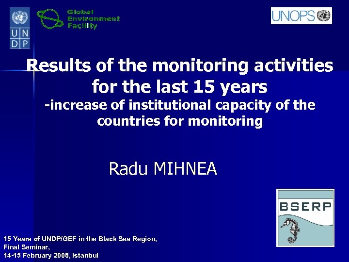 Results of the monitoring activities for the last 15 years -increase of institutional capacity