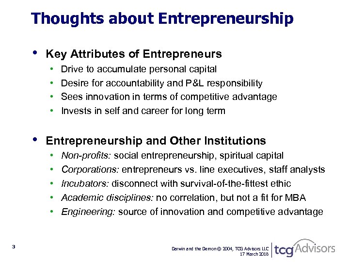 Thoughts about Entrepreneurship • Key Attributes of Entrepreneurs • • • Entrepreneurship and Other