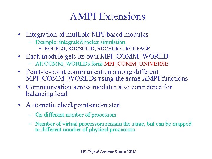 AMPI Extensions • Integration of multiple MPI-based modules – Example: integrated rocket simulation •