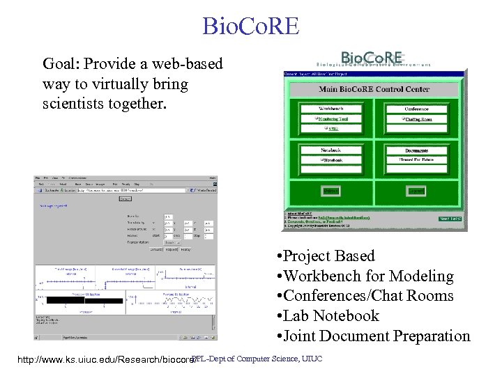 Bio. Co. RE Goal: Provide a web-based way to virtually bring scientists together. •